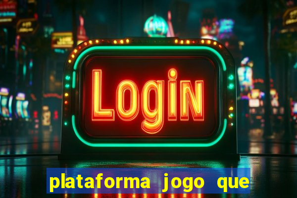 plataforma jogo que paga no cadastro